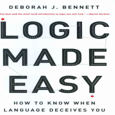 Logic Made Easy_ How to Know When Language Deceives You Logic Made Easy_ How to Know When Language Deceives You