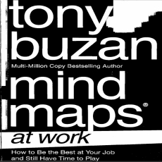 Mind Maps at Work_ How to Be the Best at Your Job and Still Have Time to Play