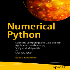 Numerical Python_ Scientific Computing and Data Science Applications with Numpy, SciPy and Matplotlib Numerical Python_ Scientific Computing and Data Science Applications with Numpy, SciPy and Matplotlib