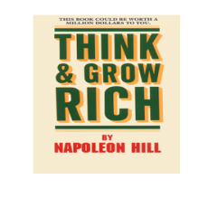 Think And Grow Rich (version 1) - Napoleon Hill Think And Grow Rich (version 1) - Napoleon Hill