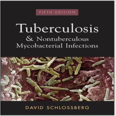 Tuberculosis & Nontuberculous Mycobacterial Infections - David Schlossberg , 5E Tuberculosis & Nontuberculous Mycobacterial Infections - David Schlossberg , 5E