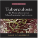 Tuberculosis & Nontuberculous Mycobacterial Infections - David Schlossberg , 5E